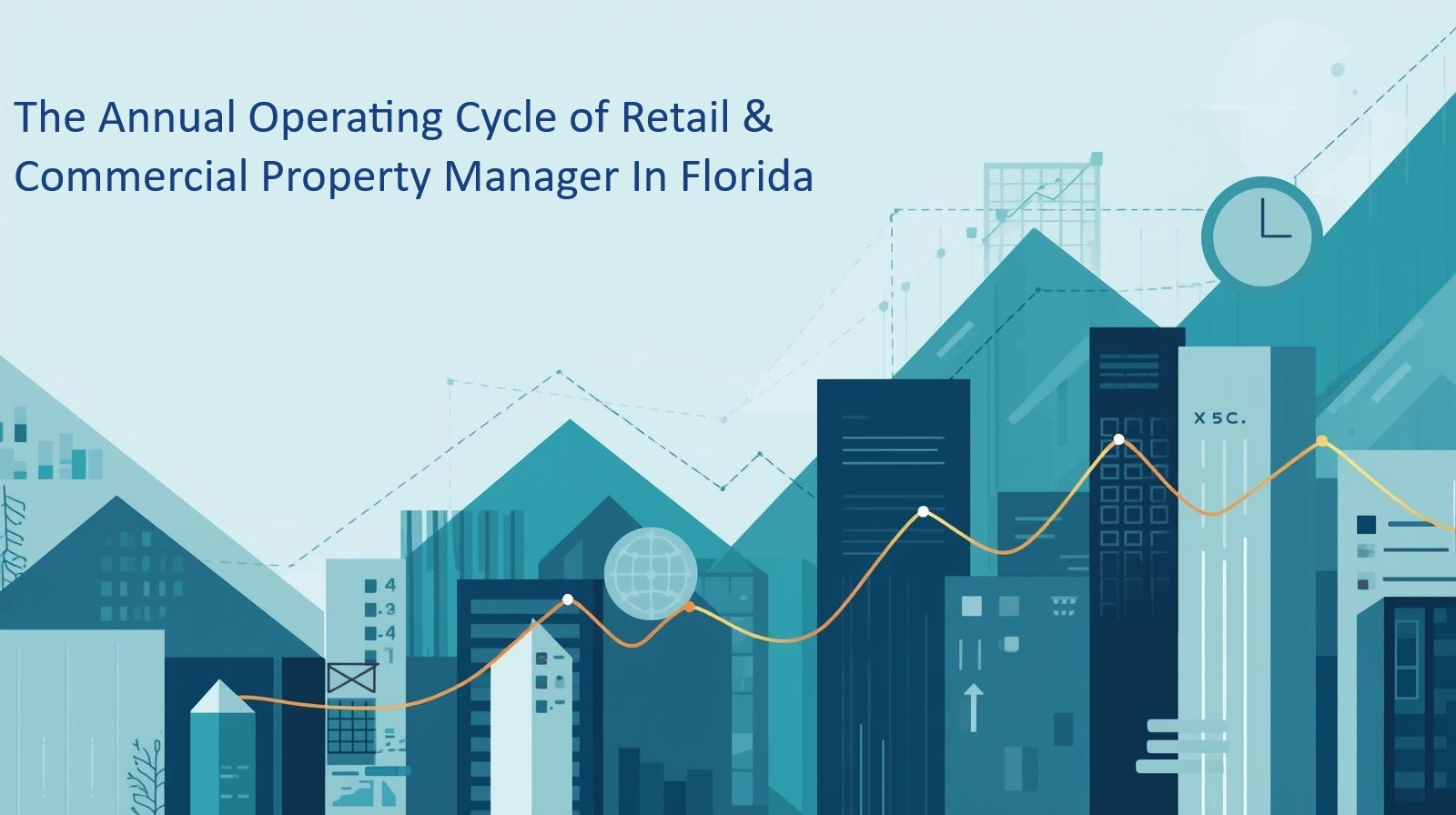 The Annual Operating Cycle of a Retail and Commercial Property Manager in Florida